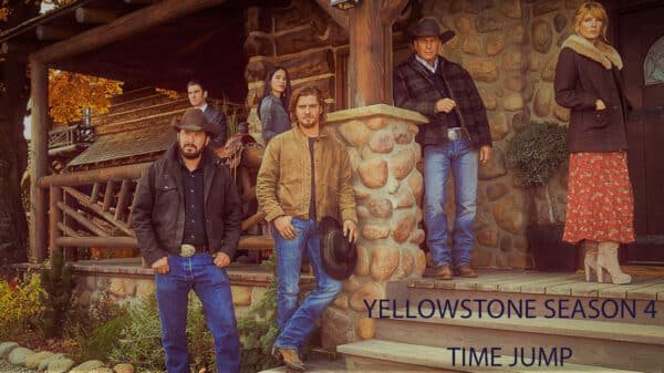 Yellowstone Season 4 Theories: Will There Be A Time Jump?