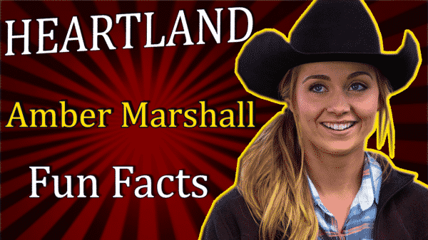 Heartland Amber Marshall (Amy Fleming) 10 Secret Facts