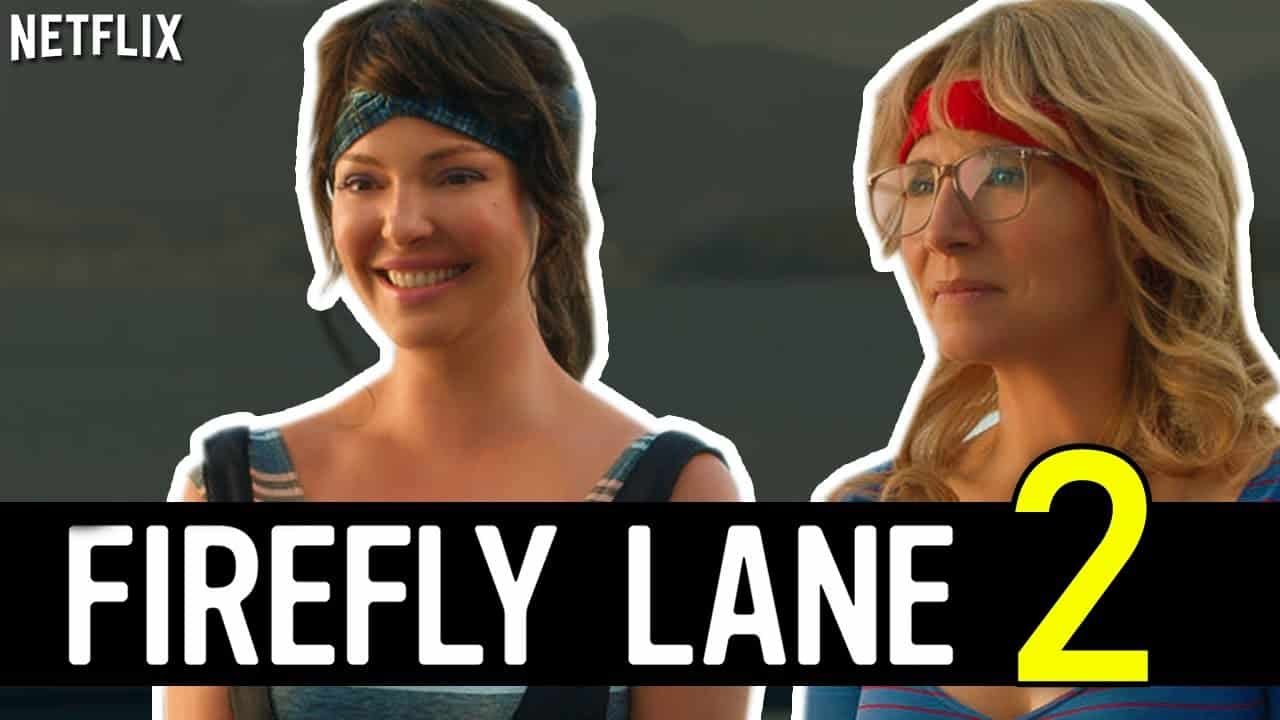 Firefly Lane Season 2 Trailer and Release Date, Renewed?