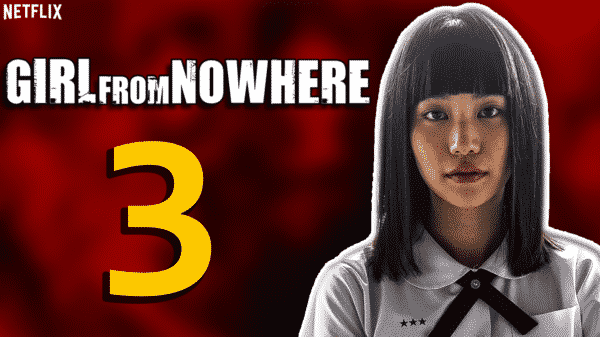 Girl From Nowhere Season 3 Release Date, Trailer, Cast