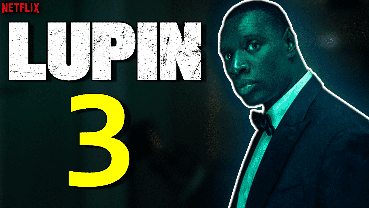 Lupin Season 3 Release Date, Trailer, Confirmed?