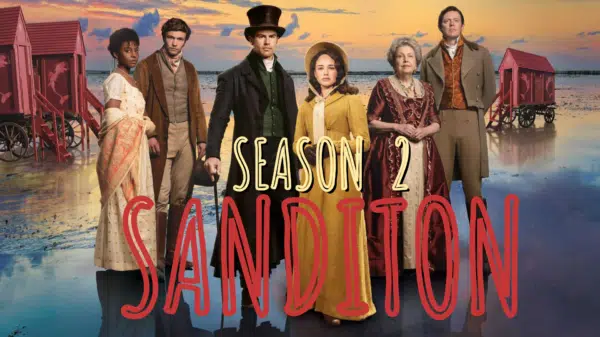 Sanditon Season 2 – Where To Watch Jane Austen’s TV Adapted Series