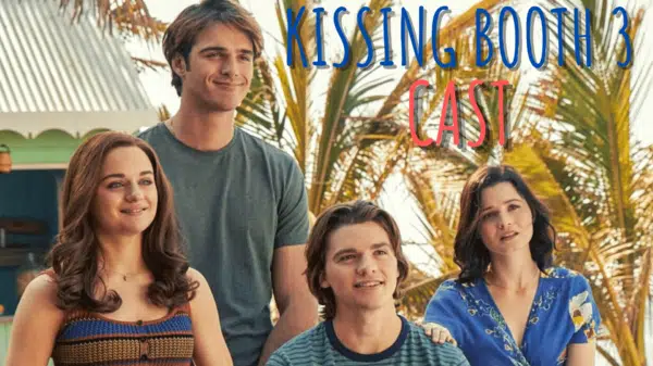 Kissing Booth 3 Cast poster.