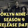 BROOKLYN NINE-NINE SEASON 9 RELEASE DATE