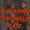 THE SHANNARA CHRONICLES CAST