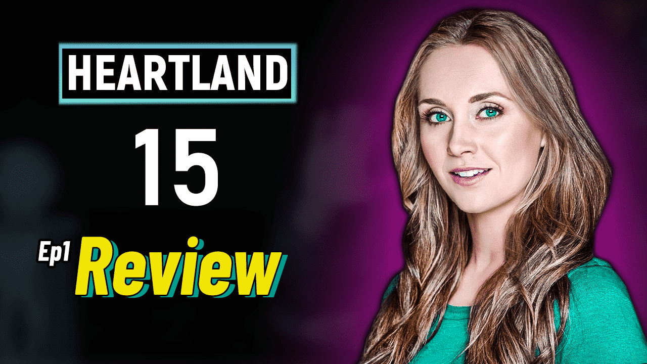 Heartland Season 15 Episode 1 Review - Better than Season 14