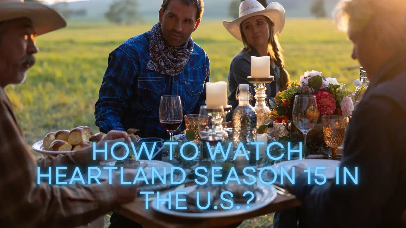 How to Watch Heartland Season 15 in the U.S.?