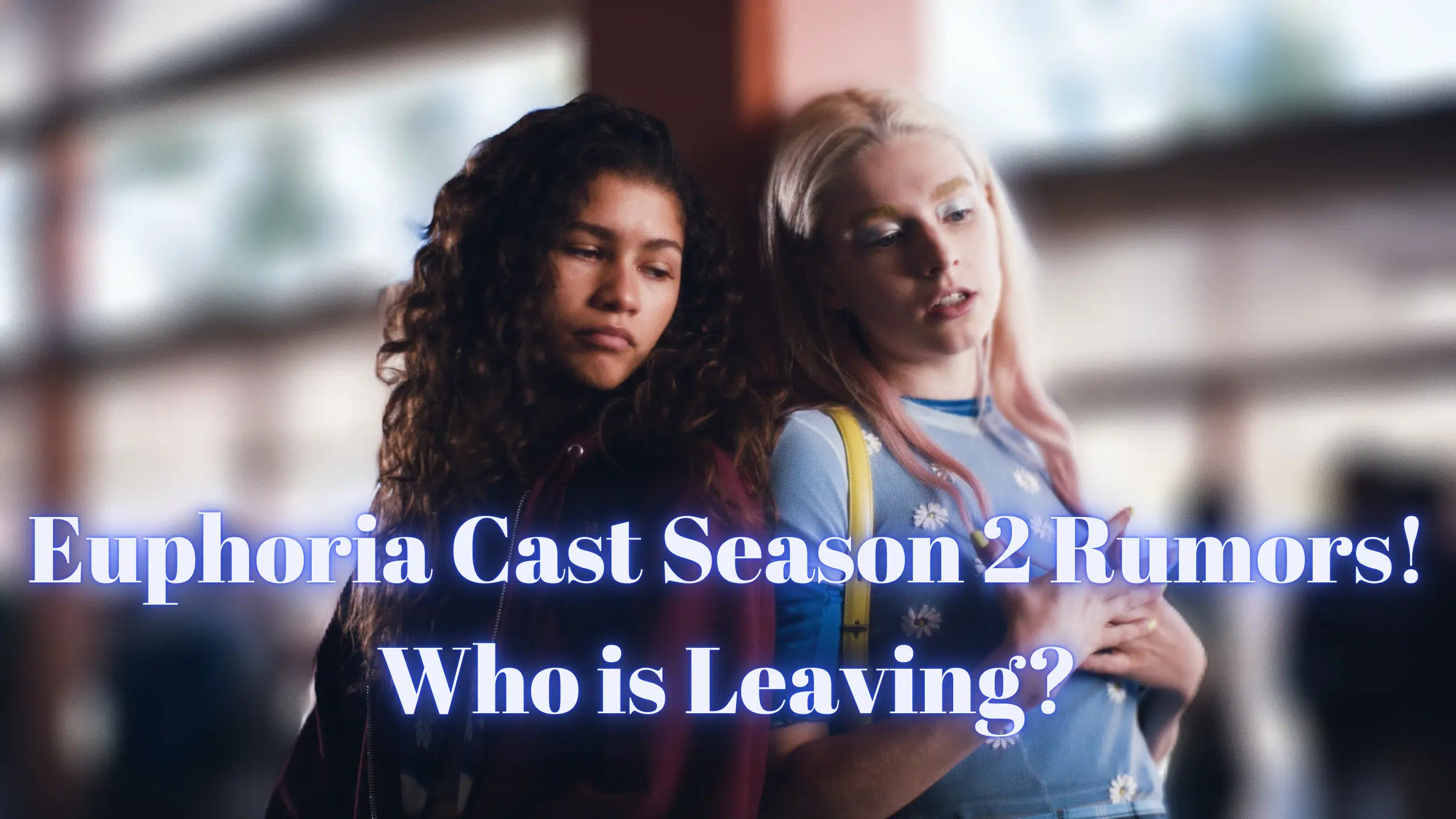 Euphoria Season 2 Cast