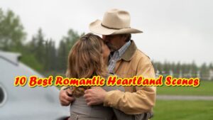 10 Best Romantic Heartland Scenes of All Time (2022)
