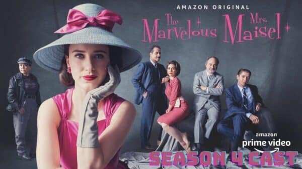 The Marvellous Mrs. Maisel Season 4 Cast - Which actor left the Amazon Prime show?