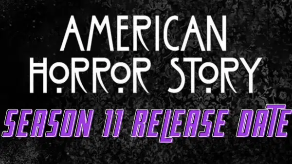 American Horror Story Season 11 Release Date, Trailer - Is it Renewed or Canceled