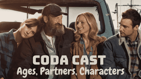 CODA Cast - Ages, Partners, Characters