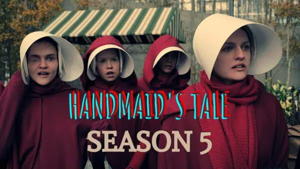 Handmaid's Tale Season 5