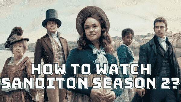 How to Watch Sanditon Season 2