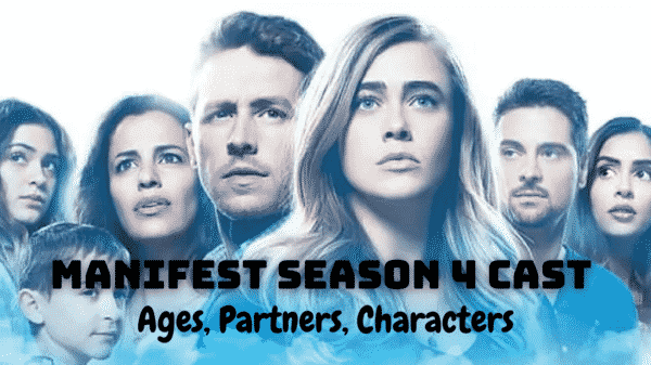 Manifest Season 4 Cast - Ages, Partners, Characters