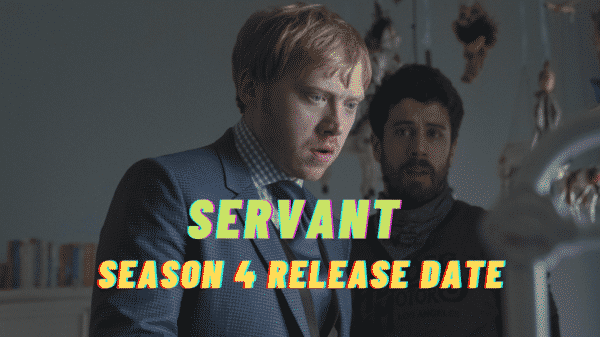 Servant Season 4 Release Date - Is Servant Cancelled?