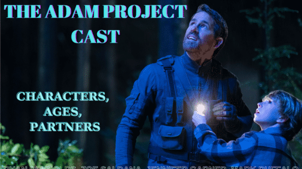 The Adam Project Netflix Cast - Ages, Partners, Characters