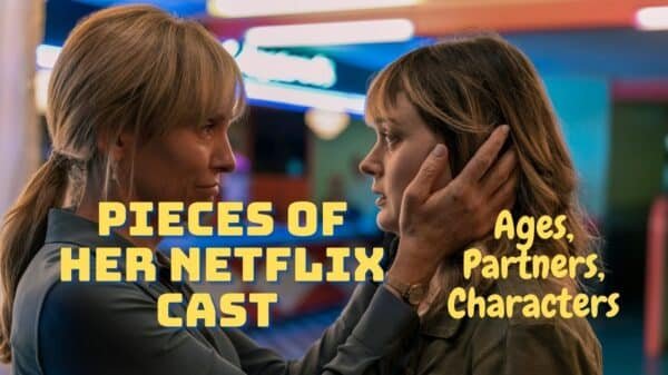 Pieces of Her NetflIx Cast - Ages, Partners, Characters
