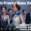 The Crown Season 5 Release Date, Trailer - Will Princess Diana Die?