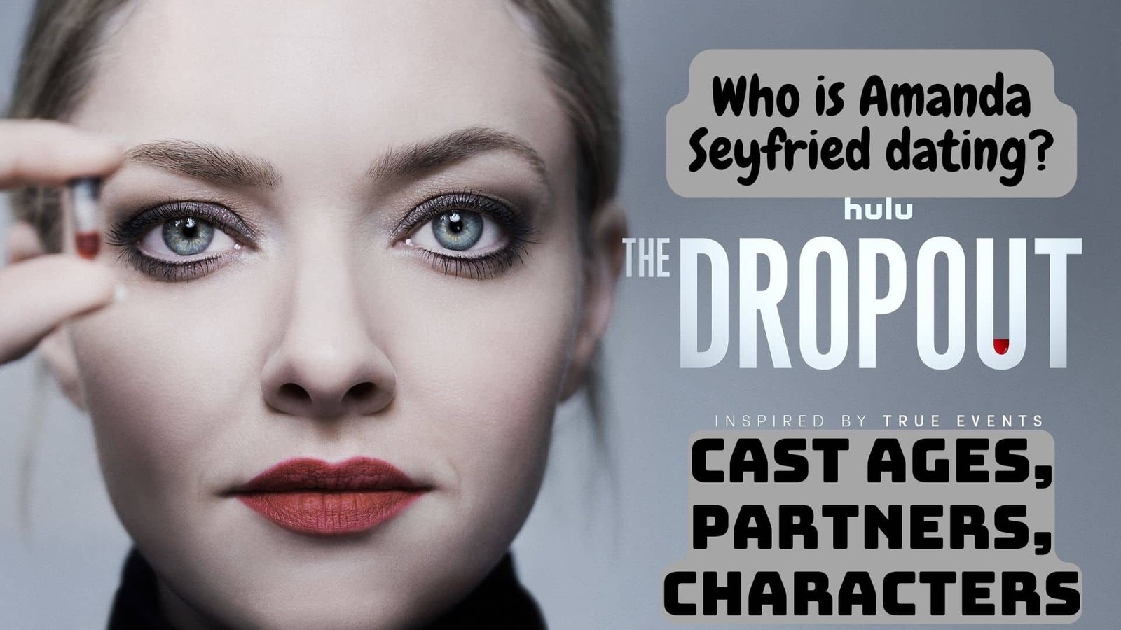 The Dropout Cast Ages, Partners, Characters - Who is Amanda Seyfried dating?