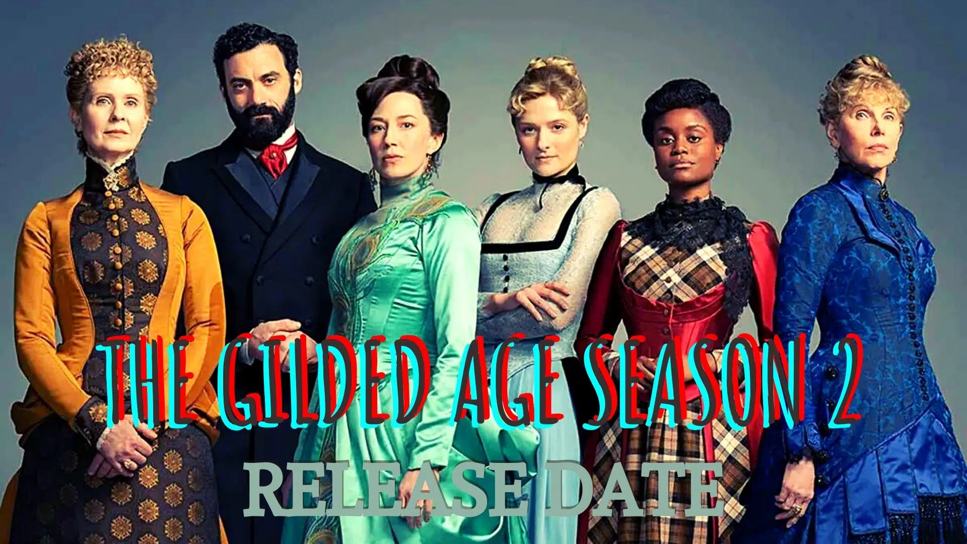 The Gilded Age Season 2 Release Date, Trailer (Predictions)