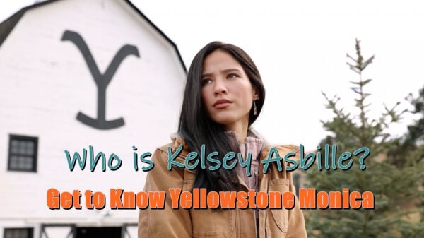 Who is Kelsey Asbille