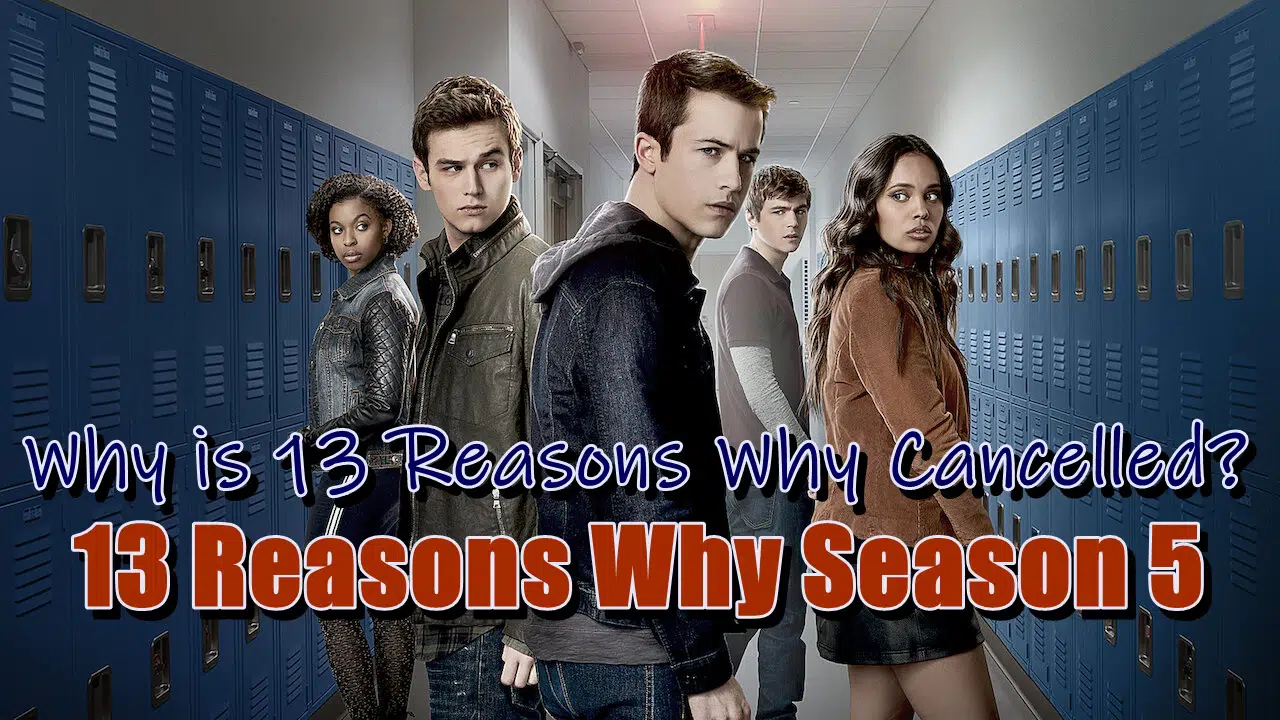 Why is 13 Reasons Why Cancelled