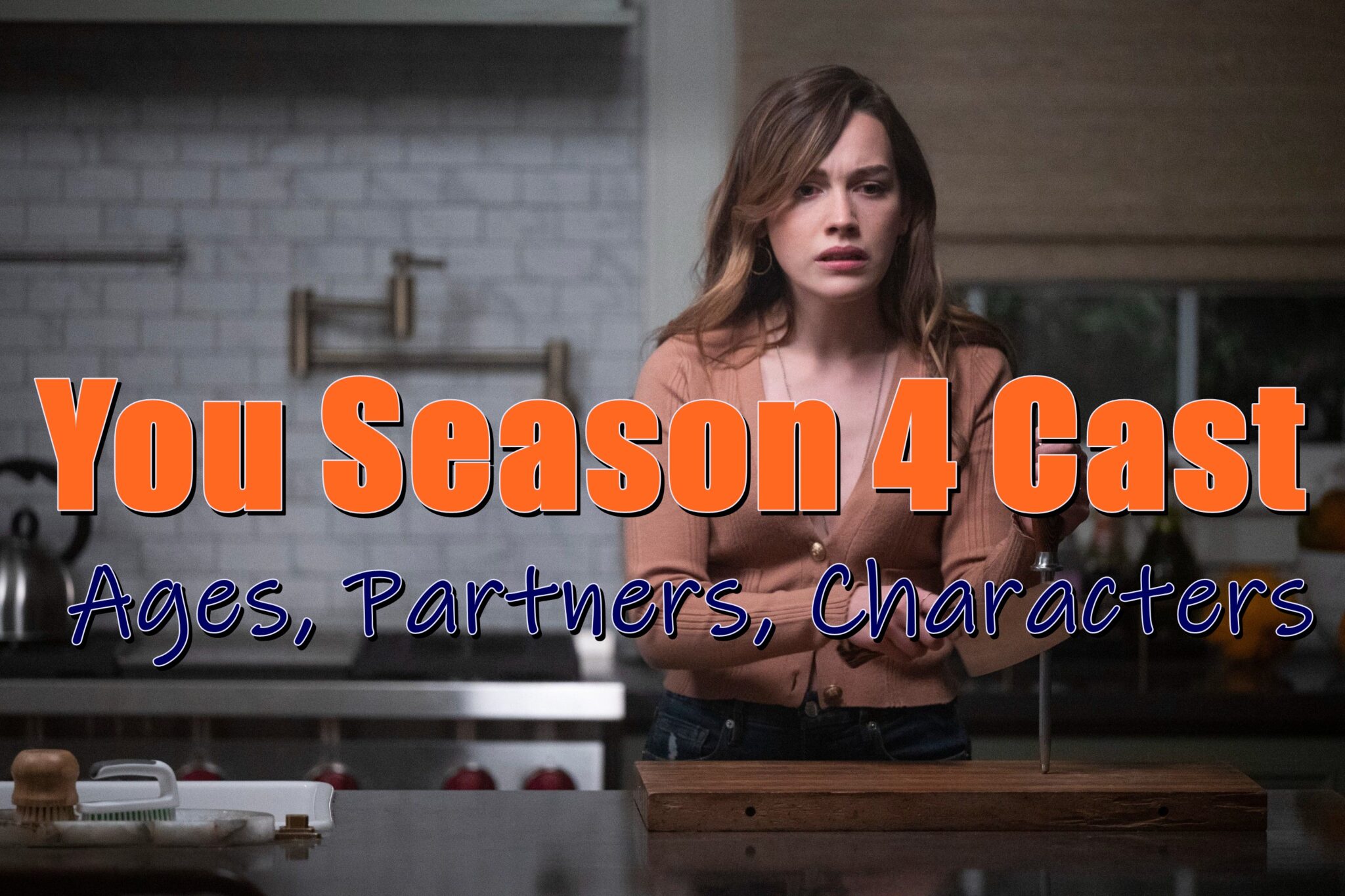 You Season 4 Cast Ages, Partners, Characters