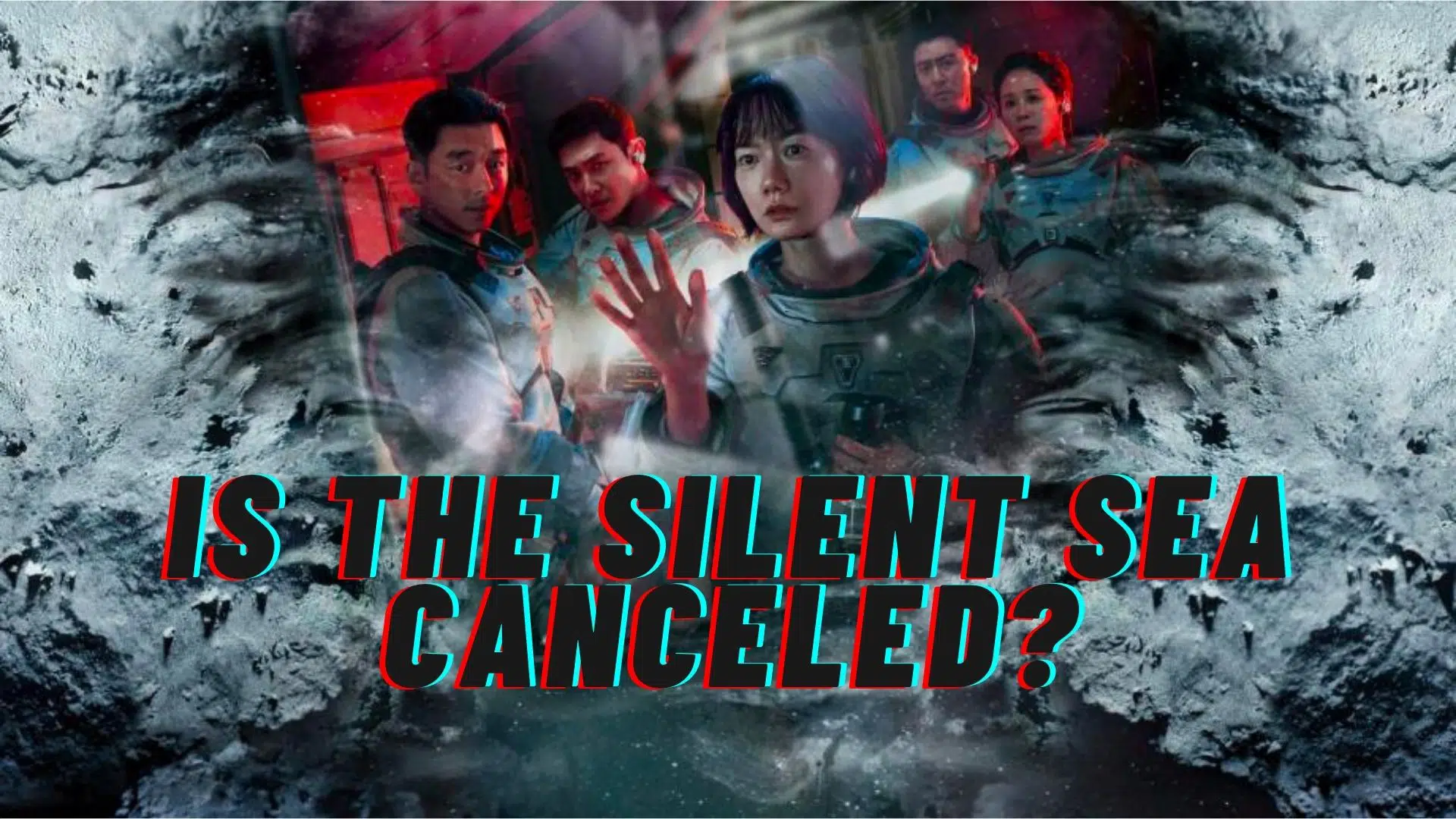 Is the SIlent Sea Canceled?