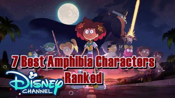 7 Best Amphibia Characters Ranked