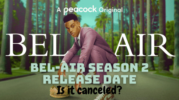 Bel-Air Season 2 Release Date, Trailer - Is it canceled?