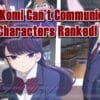 Best Komi Can’t Communicate Characters Ranked!