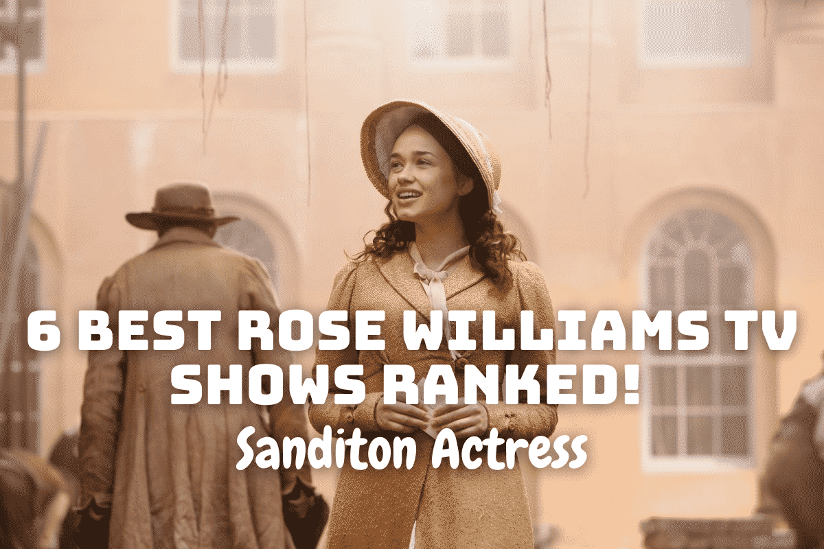 Best Rose Williams TV Shows Ranked! - Sanditon Actress