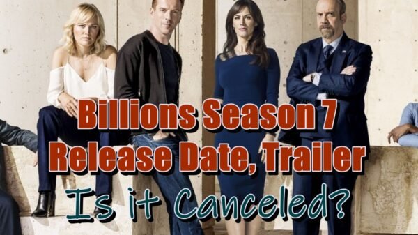 Billions Season 7 Release Date, Trailer