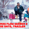 Christmas Flow Season 2 Release Date, Trailer - Is it Canceled