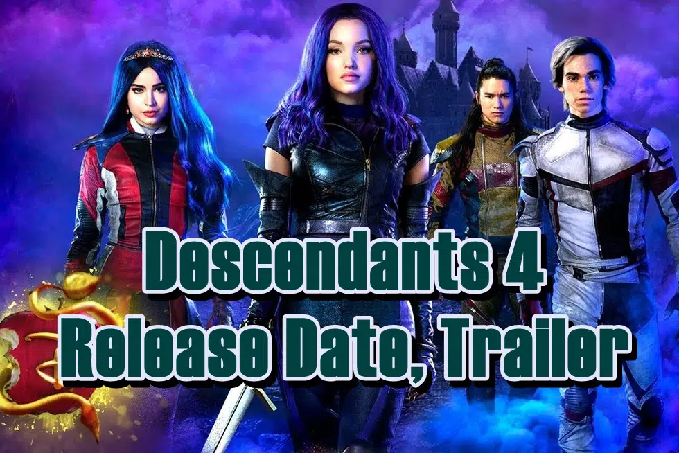 Descendants 4 Release Date, Trailer - Is it canceled
