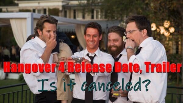 Hangover 4 Release Date, Trailer - Is it canceled