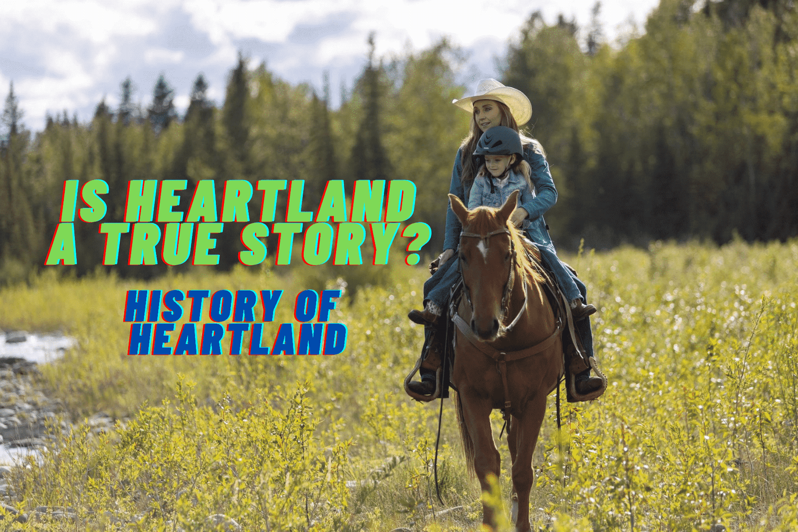 Is Heartland a True Story? History of Heartland