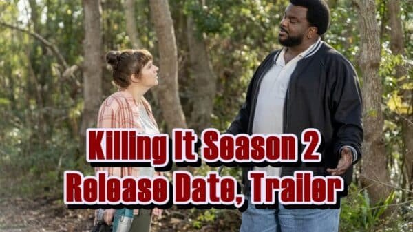 Killing It Season 2 Release Date, Trailer