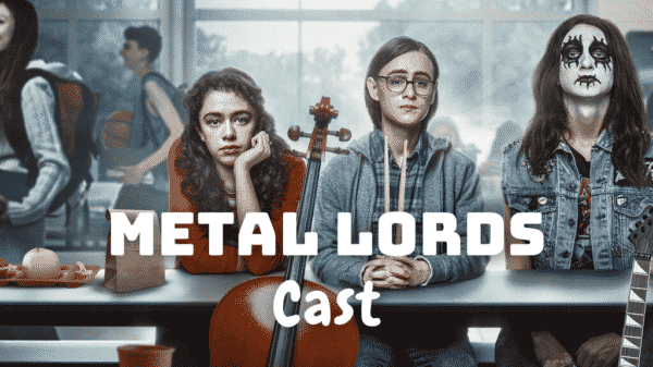 Metal Lords Cast - Ages, Partners, Characters