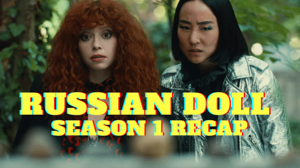 Russian Doll Season 1 RECAP - Catch Up With Russian Doll Before Season 2!