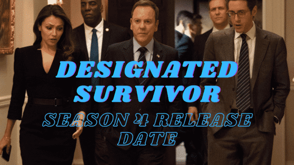 Designated Survivor Season 4 Release Date, Trailer - Is It Canceled?