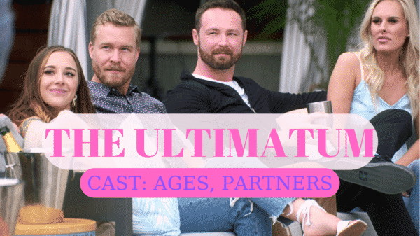 The Ultimatum Cast 2022 - Ages, Partners