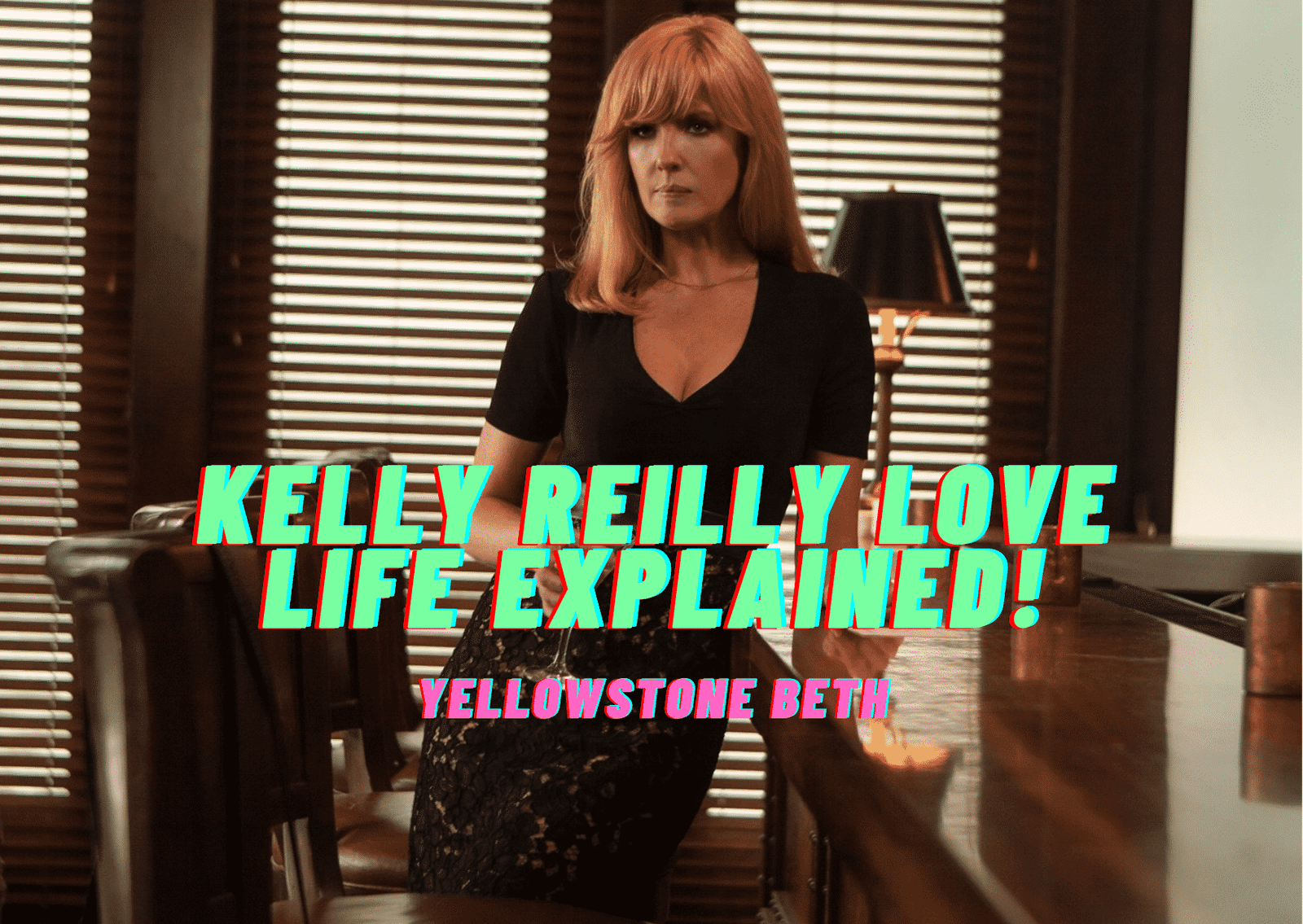 Kelly Reilly Love Life Explained! - Who is Yellowstone Beth Dating?