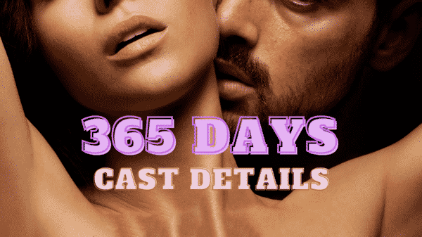 365 Days Cast - Ages, Partners, Characters
