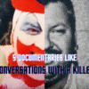 5 Documentaries Like Conversations with a Killer