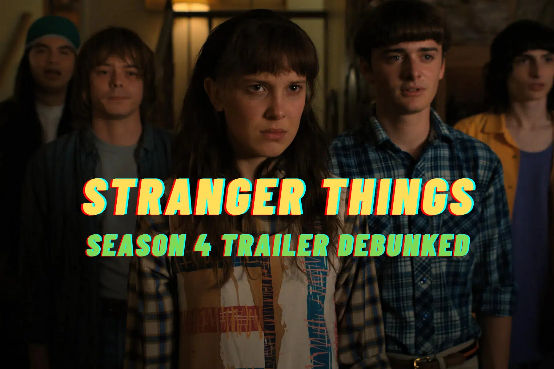 Stranger Things Season 4 Theories - Stranger Things Trailer Debunked!