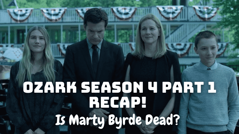 Ozark Season 4 Part 1 Recap! - Is Marty Byrde Dead?