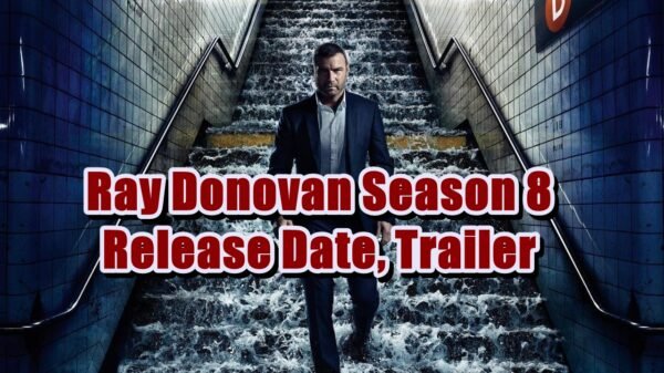 Ray Donovan Season 8 Release Date, Trailer - Is it canceled