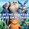 Rise of the Guardians 2 Release Date, Trailer